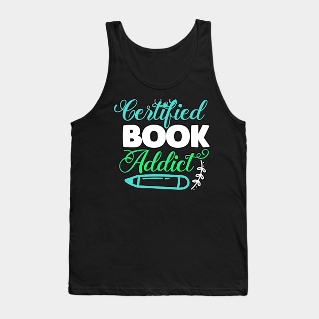 Certified book addicte reading lover Tank Top by G-DesignerXxX